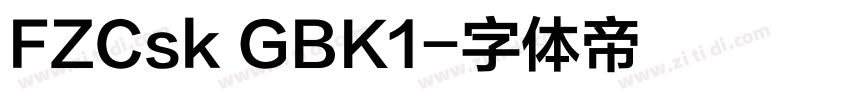 FZCsk GBK1字体转换